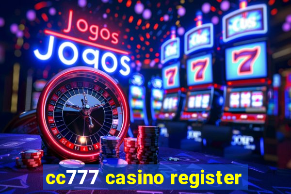 cc777 casino register